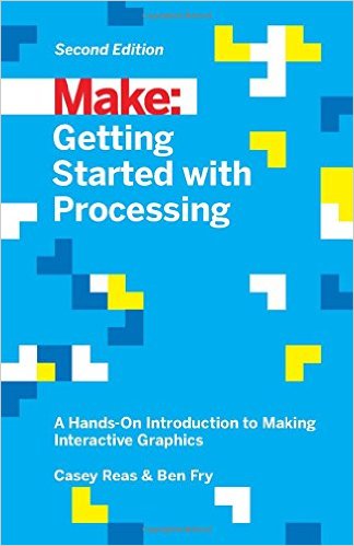 Getting Started with Processing 2nd Ed.